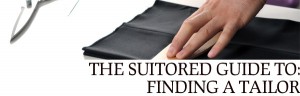 The Suitored Guide to Finding a Tailor