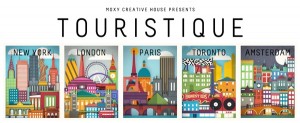 Moxy Creative House Presents ‘Touristique’